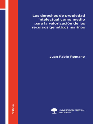 cover image of Los derechos de propiedad intelectual como medio para la valorización de los recursos genéticos marinos